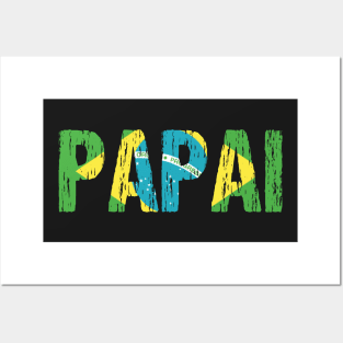 Papai Brazilian Dad Father Brasil Flag Distressed Posters and Art